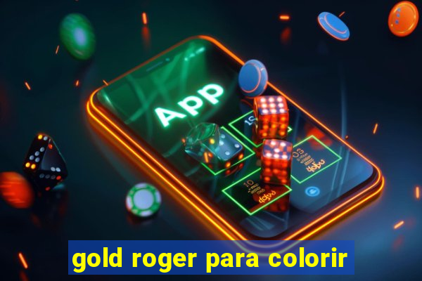 gold roger para colorir